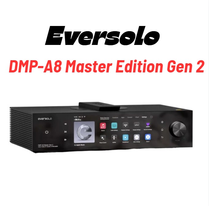 Eversolo DMP-A8 Gen 2 Master Edition